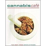 Cannabis Cafe - The Best From Eric's Kitchen