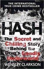 Hash-The International True Crime Bestseller by Wensley Clarkson