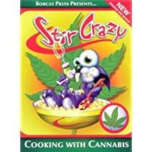 Stir Crazy-Cooking with Cannabis by Bobcat Press