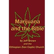 Marijuana and the Bible by Jeff Brown and the Ethiopian Zion Coptic Church