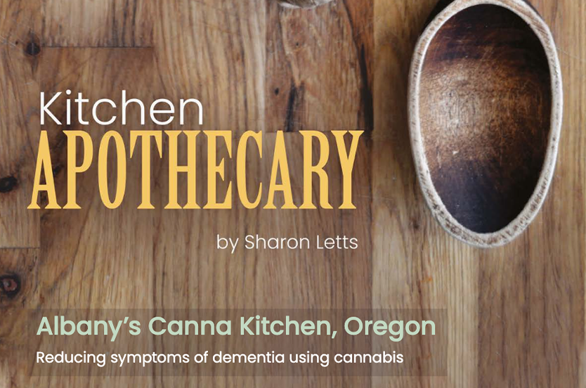 Kitchen Apothecary - Albany's Canna Kitchen, Oregon - Reducing symptoms of dementia using cannabis - By Sharon Letts